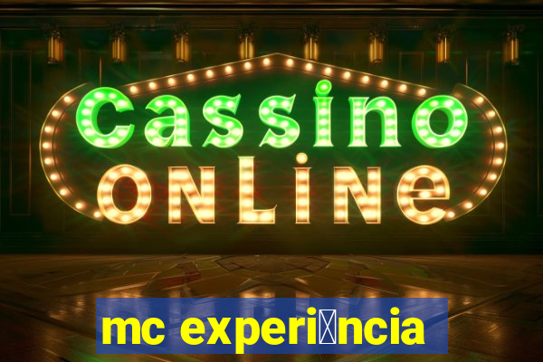 mc experi锚ncia