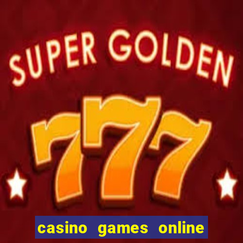 casino games online real money