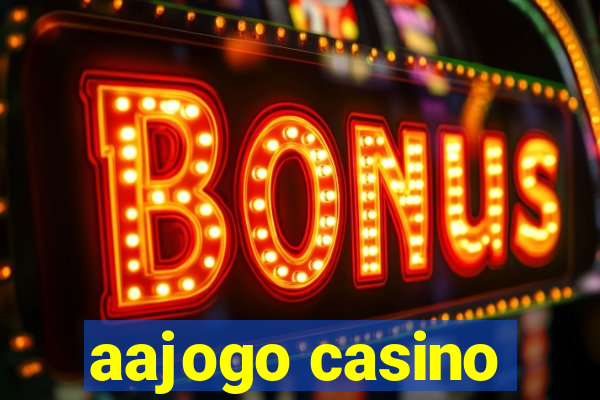 aajogo casino