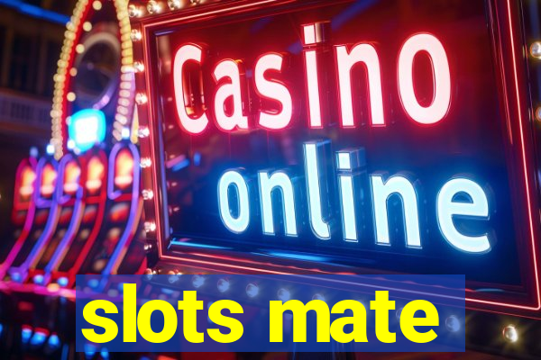 slots mate