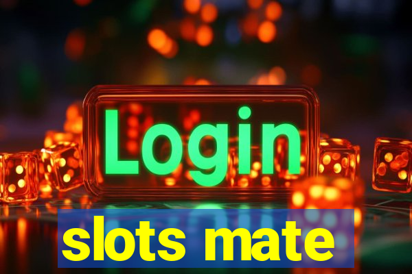 slots mate