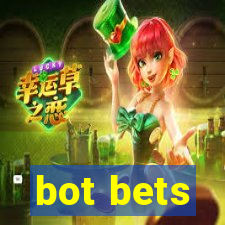 bot bets