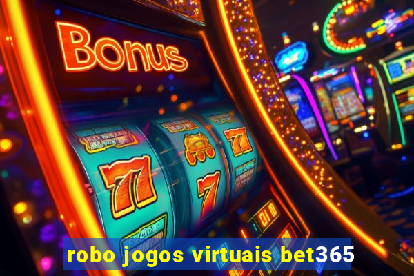 robo jogos virtuais bet365