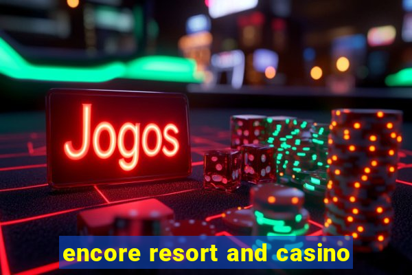 encore resort and casino