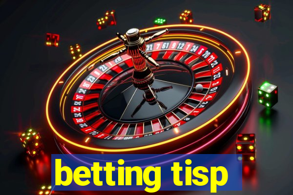 betting tisp