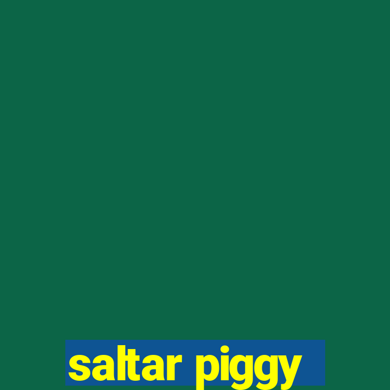 saltar piggy