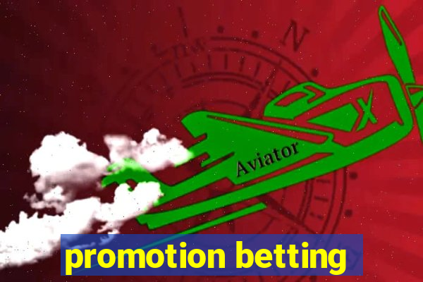 promotion betting