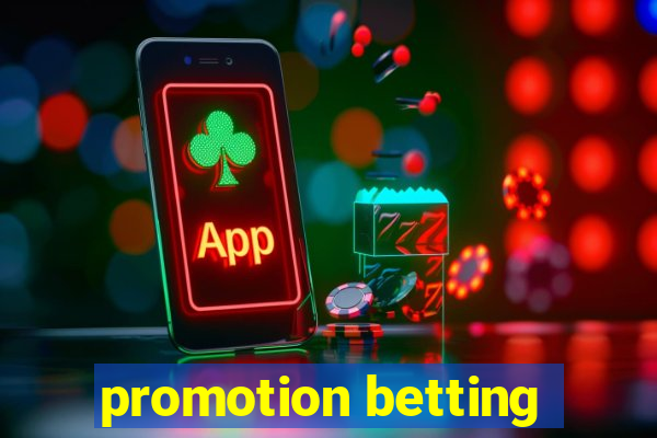 promotion betting