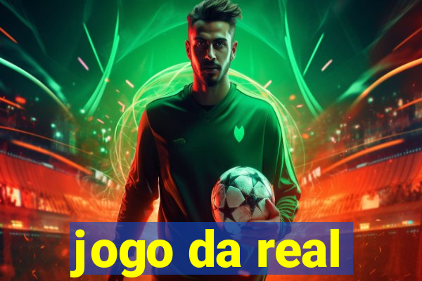 jogo da real