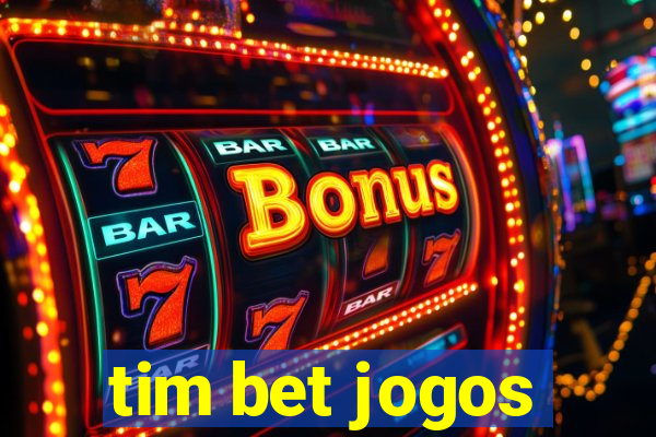 tim bet jogos