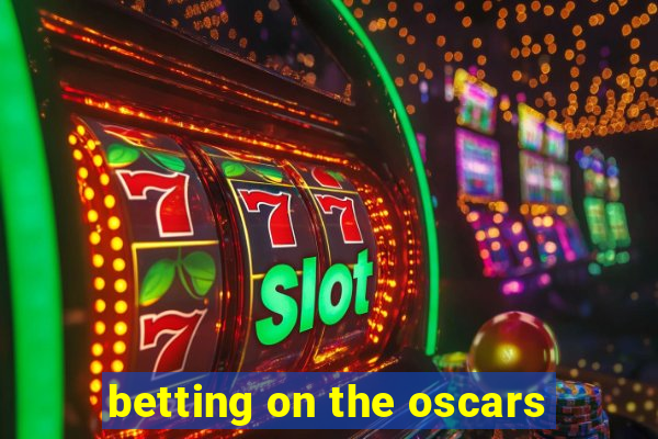 betting on the oscars