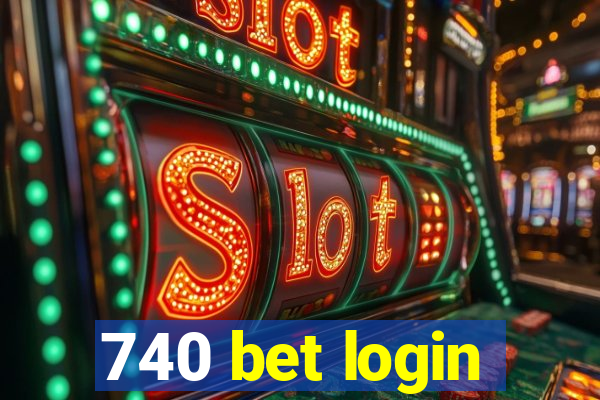 740 bet login