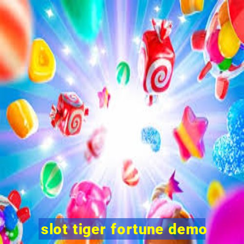 slot tiger fortune demo