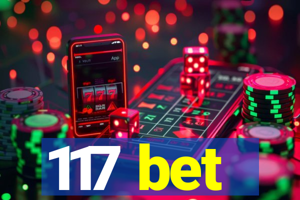 117 bet