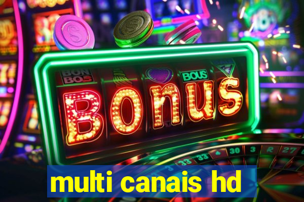 multi canais hd