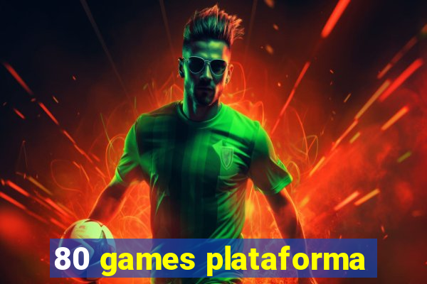 80 games plataforma