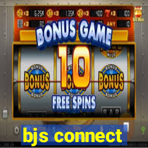 bjs connect