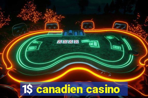 1$ canadien casino