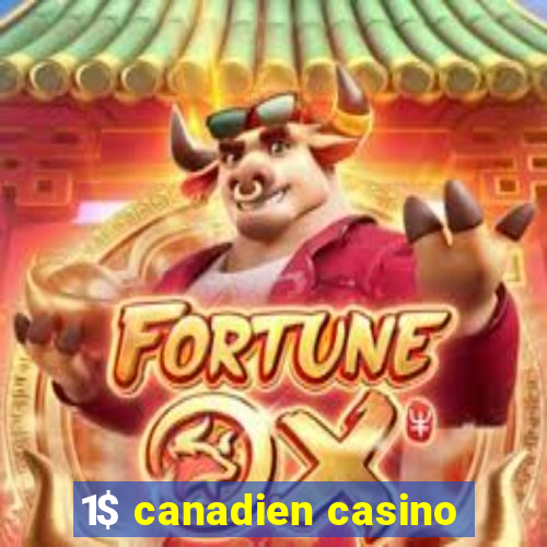 1$ canadien casino