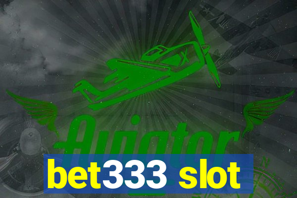 bet333 slot