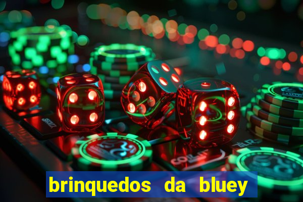 brinquedos da bluey e bingo