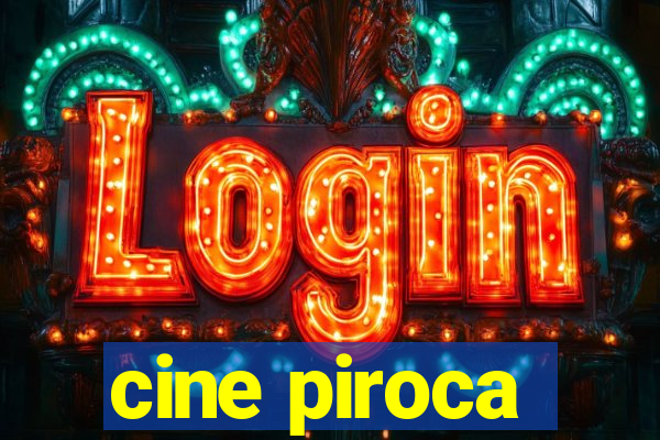 cine piroca