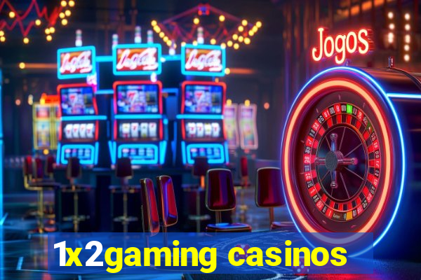 1x2gaming casinos