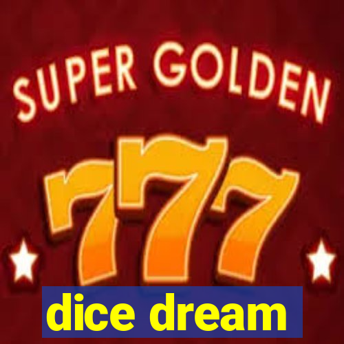 dice dream