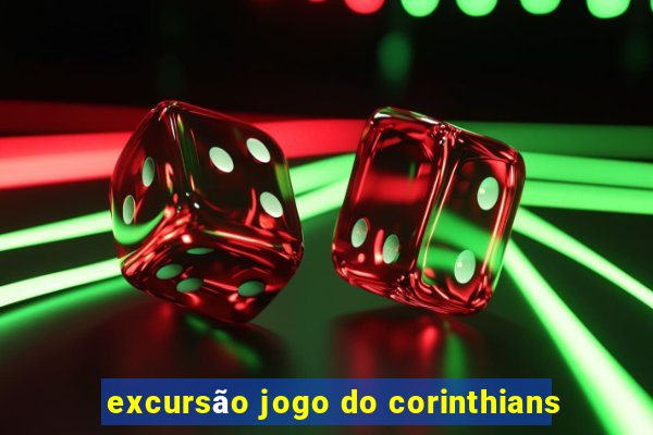 excursão jogo do corinthians