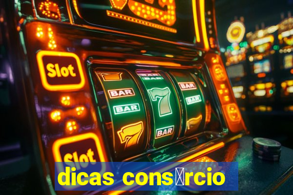 dicas cons贸rcio