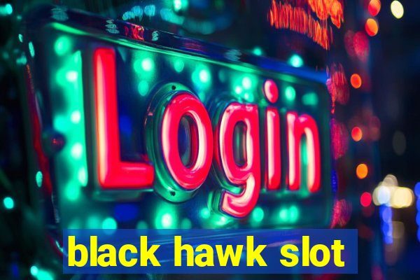 black hawk slot