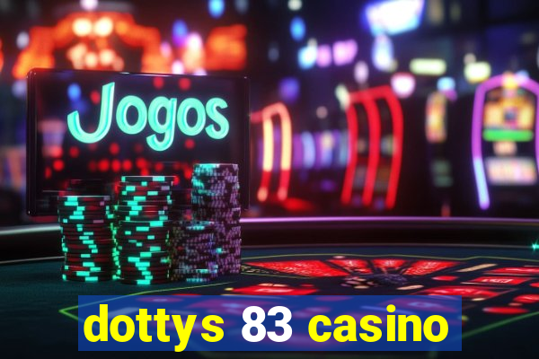 dottys 83 casino