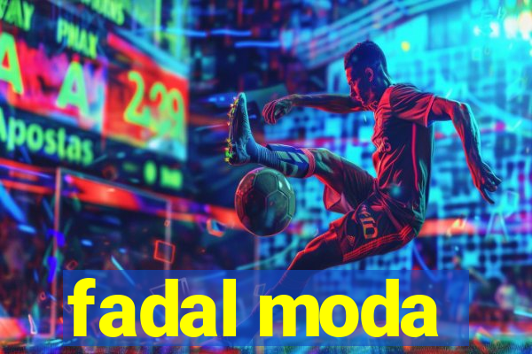 fadal moda