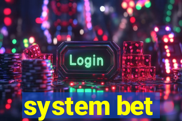 system bet