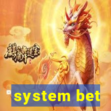 system bet