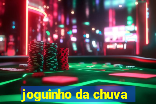 joguinho da chuva