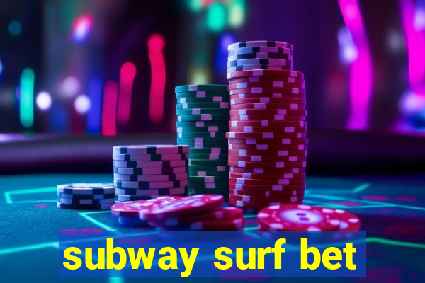 subway surf bet