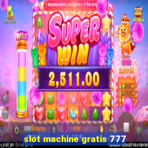 slot machine gratis 777