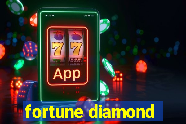 fortune diamond