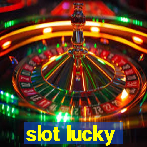 slot lucky