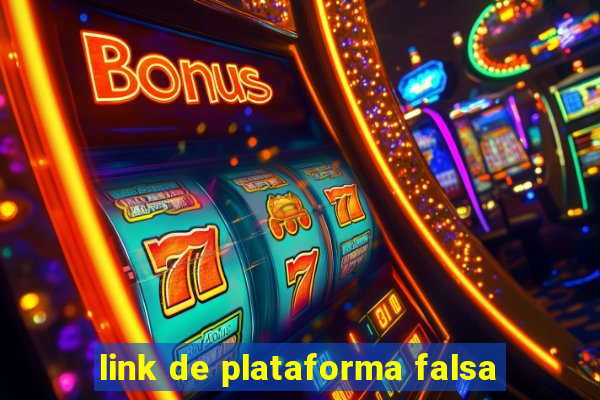 link de plataforma falsa