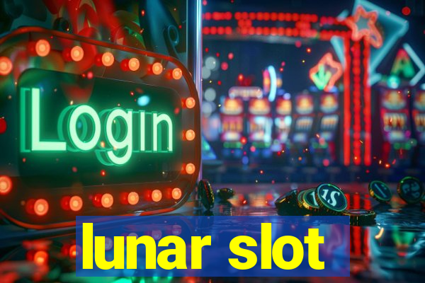 lunar slot