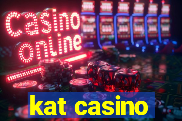 kat casino