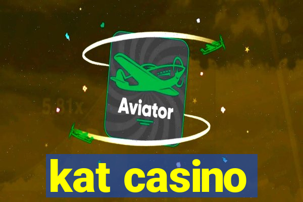 kat casino