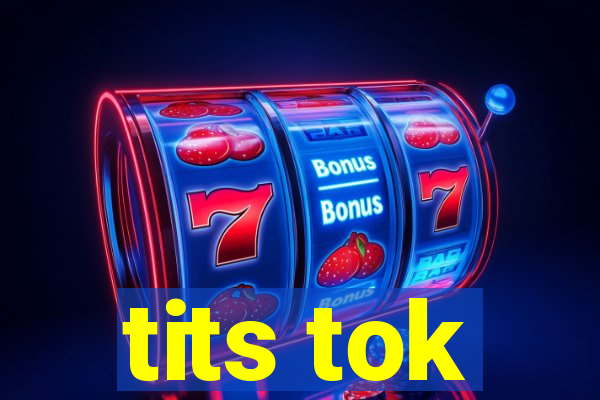 tits tok