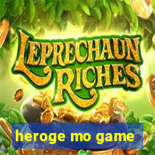 heroge mo game