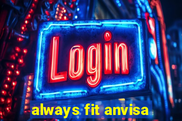 always fit anvisa