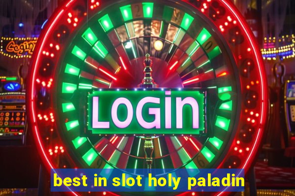 best in slot holy paladin