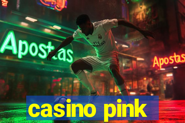 casino pink