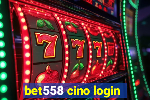 bet558 cino login